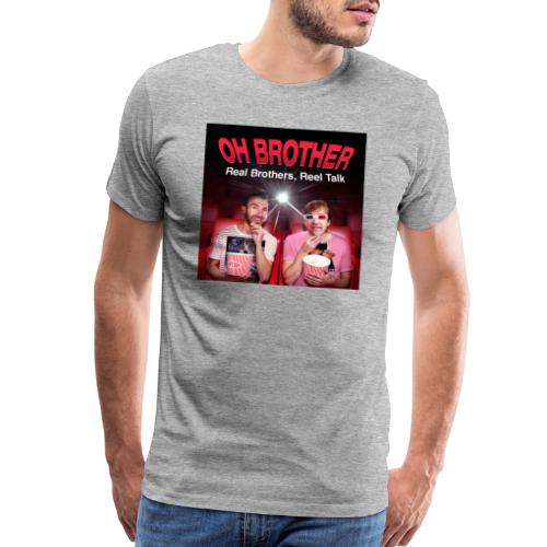 Oh Brother Podcast Logo - Men's Premium T-Shirt