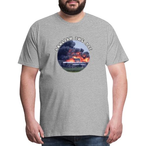 Abolish the ATF Distressed - Men's Premium T-Shirt