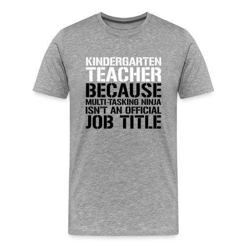 Kindergarten Ninja Teacher Funny Teachers T-Shirts - Men's Premium T-Shirt