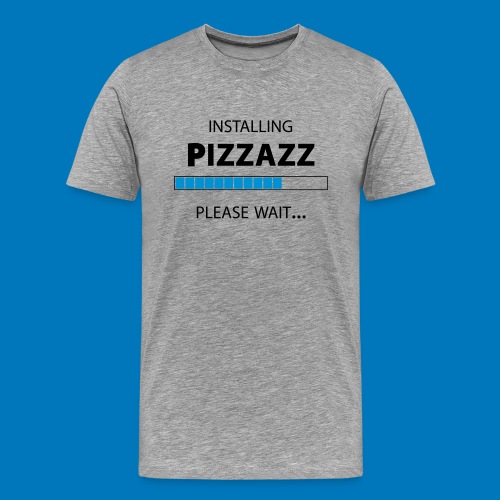Installing Pizzazz - Men's Premium T-Shirt