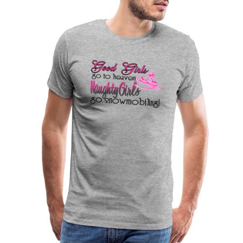 Naughty Girls Go Snowmobiling - Men's Premium T-Shirt