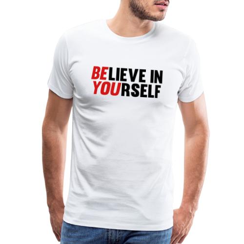 Believe in Yourself - Men's Premium T-Shirt