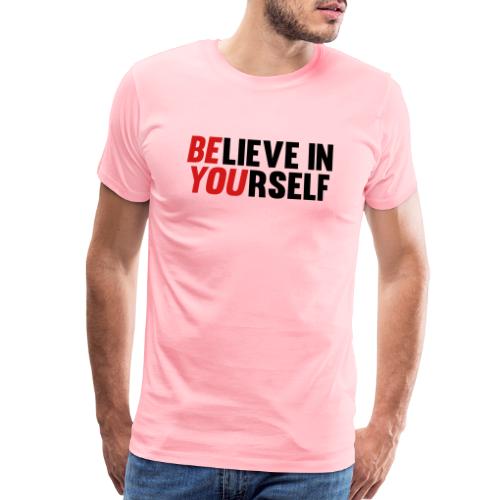 Believe in Yourself - Men's Premium T-Shirt