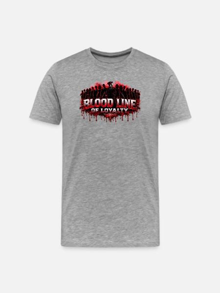 Bloodline of Loyalty - Men's Premium T-Shirt - heather gray