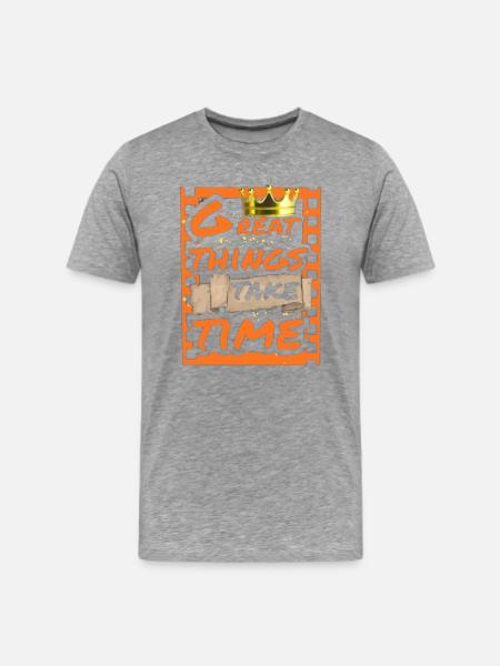 Great Things Take Time Motif - Men's Premium T-Shirt - heather gray