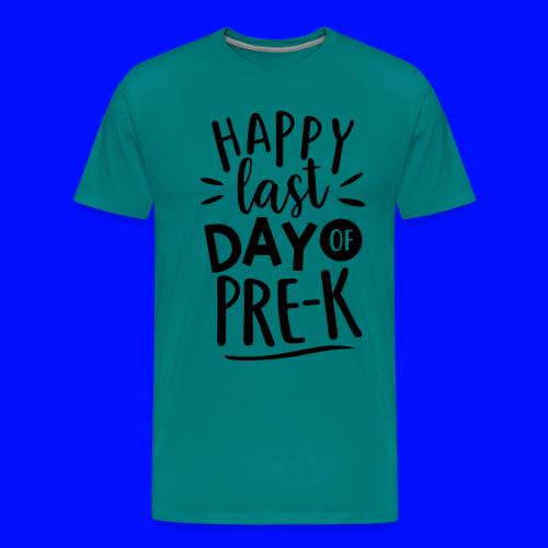 Happy Last Day of Pre-K Teacher T-Shirt - Men's Premium T-Shirt