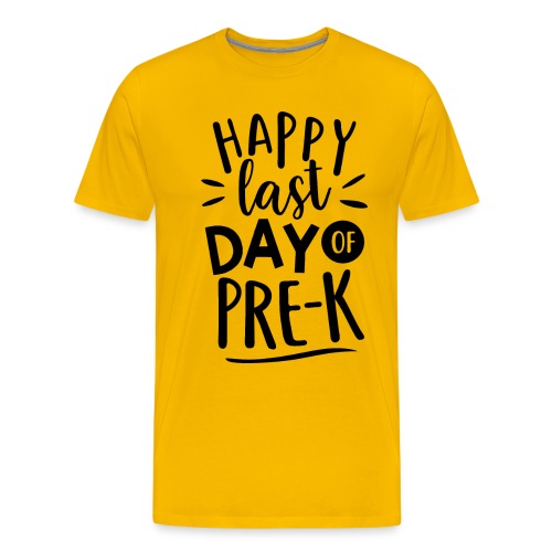 Happy Last Day of Pre-K Teacher T-Shirt - Men's Premium T-Shirt