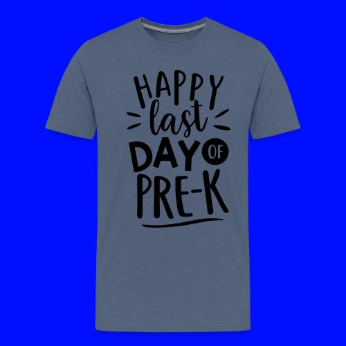 Happy Last Day of Pre-K Teacher T-Shirt - Men's Premium T-Shirt