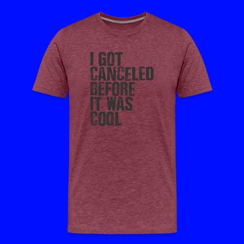 TShirt Canceled Before - Men's Premium T-Shirt