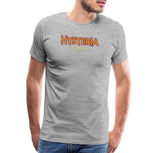 Hysteria 2 - Men's Premium T-Shirt