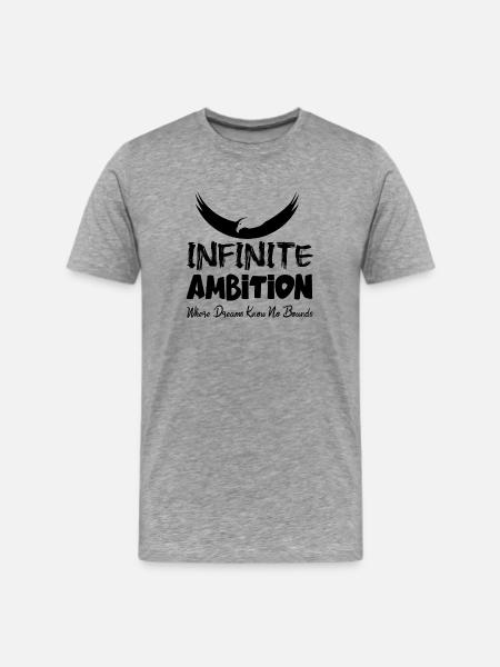 Infinite Ambition - Men's Premium T-Shirt - heather gray