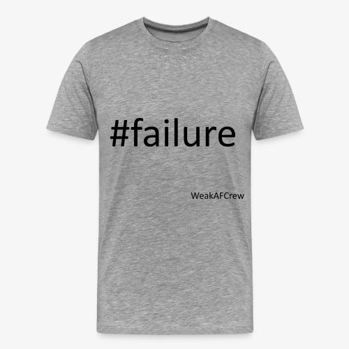 #failure - Men's Premium T-Shirt