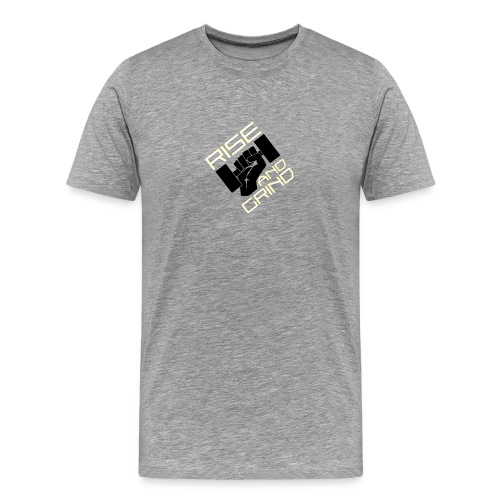 RISE AND GRIND - Men's Premium T-Shirt