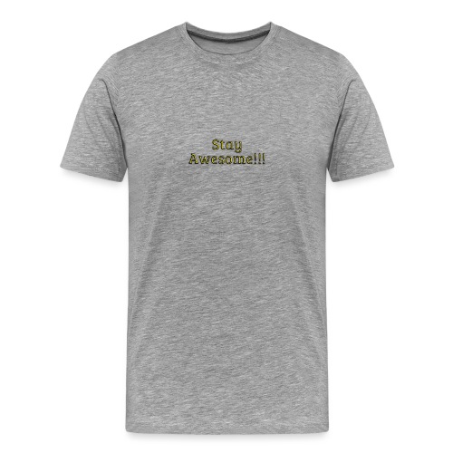Stay Awesome - Men's Premium T-Shirt
