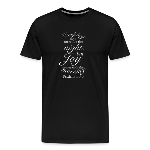 Psalms 30:5 - Men's Premium T-Shirt