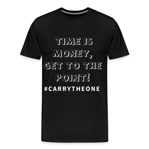 Carry The One - Men's Premium T-Shirt