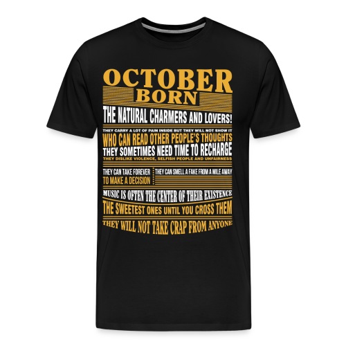 October born the natural charmers and lovers - Men's Premium T-Shirt