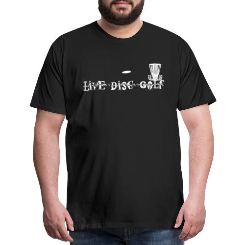Live Disc Golf Shirt - Men's Premium T-Shirt