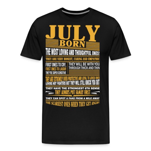 July born the most loving and thoughtful ones - Men's Premium T-Shirt