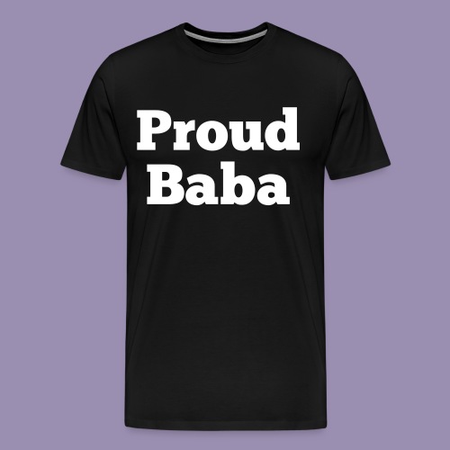 Proud Baba - Men's Premium T-Shirt