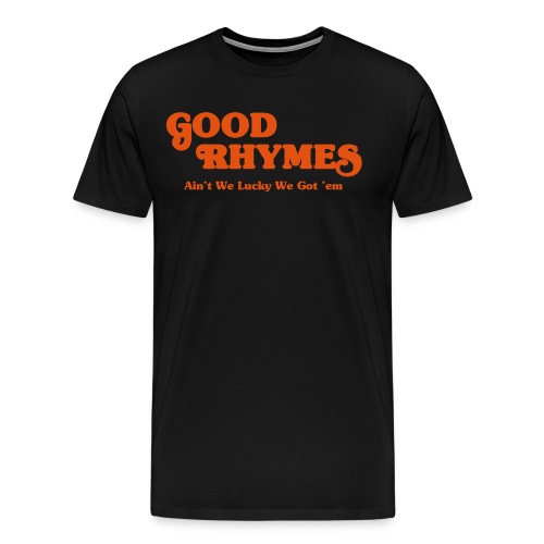 Good Rhymes - Men's Premium T-Shirt