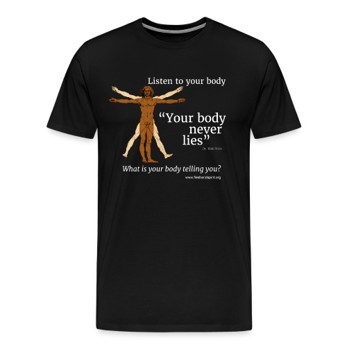 Your Body Never Lies - Men's Premium T-Shirt