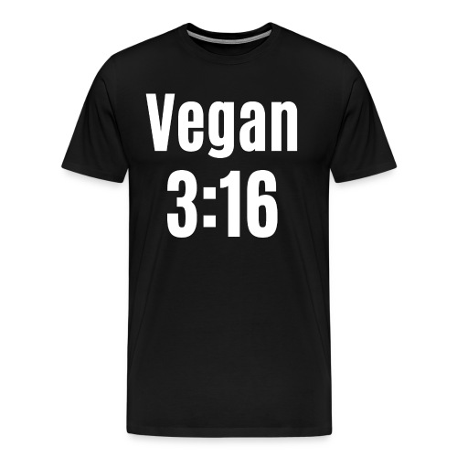 Vegan 3:16 - Men's Premium T-Shirt