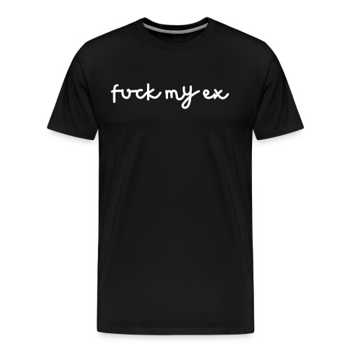 Fuck My Ex - Men's Premium T-Shirt