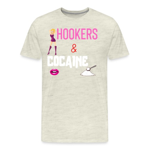 HOOKERS & COCAINE - Men's Premium T-Shirt
