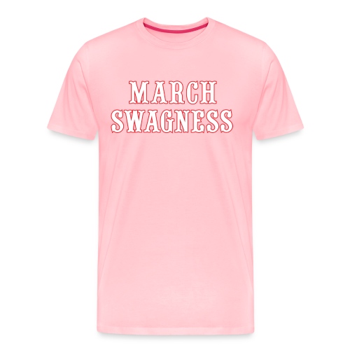 march swagness blwh - Men's Premium T-Shirt