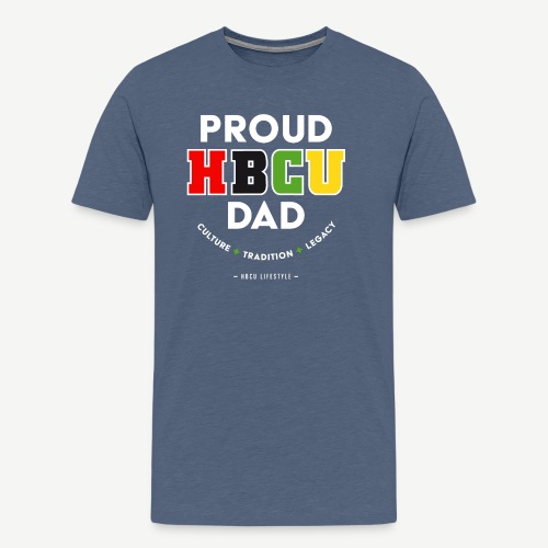 Proud HBCU Dad - Men's Premium T-Shirt