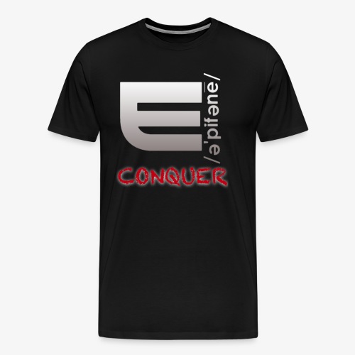 EPIPHANY LIFESTYLE “CONQUER” - Men's Premium T-Shirt