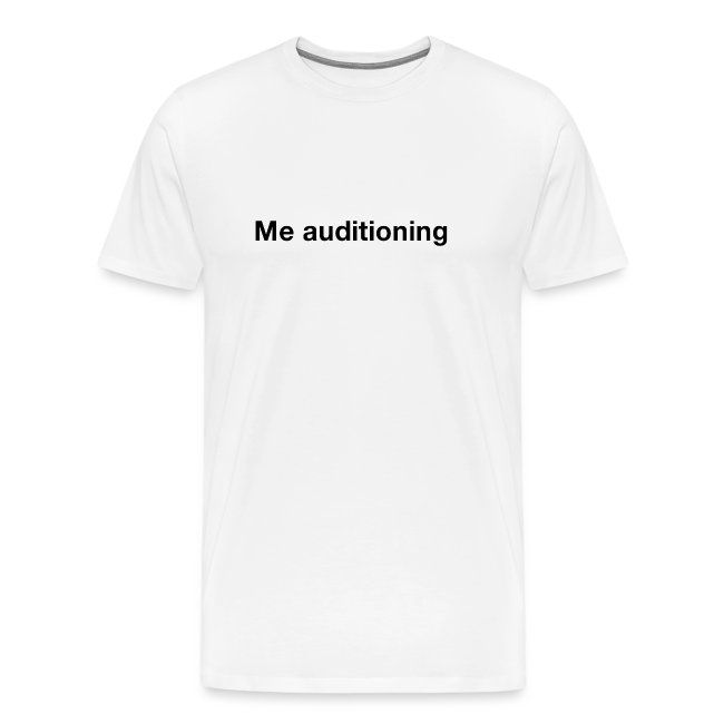 Me Auditioning