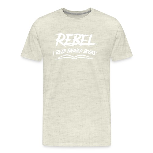 Rebel - I read banned books - Men's Premium T-Shirt