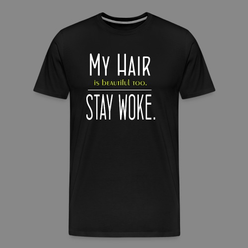 Stay Woke - Men's Premium T-Shirt