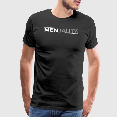 Mentality White - Men's Premium T-Shirt
