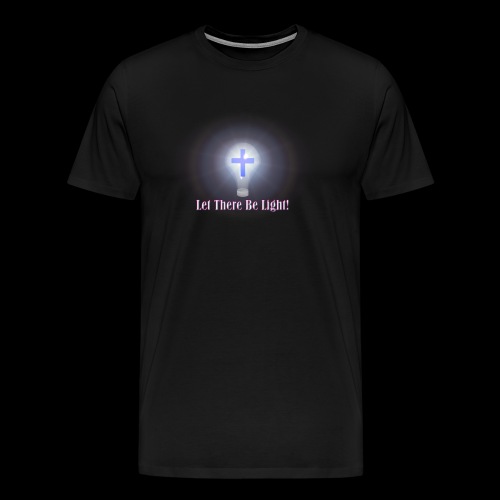 Let There Be Light 2 - Men's Premium T-Shirt