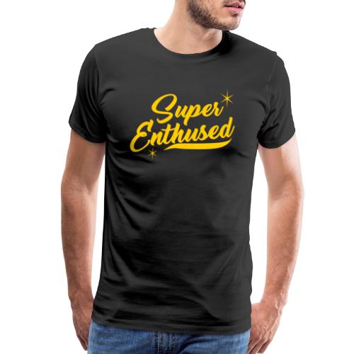Super Enthused Cursive - Men's Premium T-Shirt