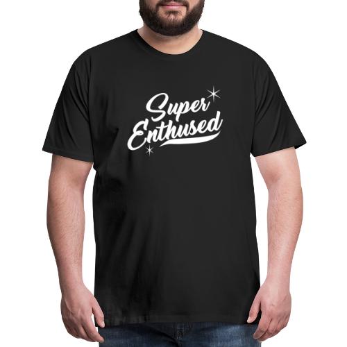 Super Enthused sparkle white - Men's Premium T-Shirt