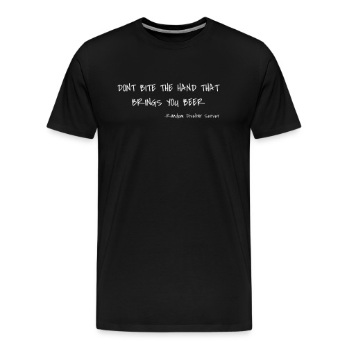 Dont Bite The Hand - Men's Premium T-Shirt