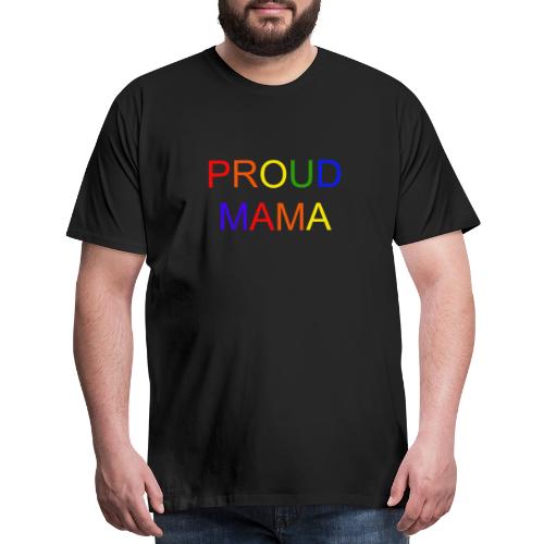 Proud Mama - Men's Premium T-Shirt