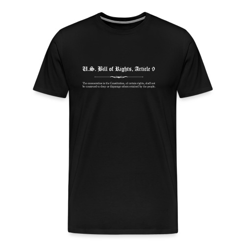 U.S. Bill of Rights - Article 9 - Men's Premium T-Shirt