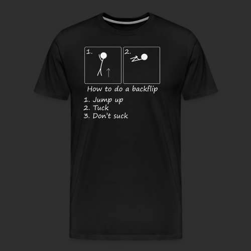 How to backflip (Inverted) - Men's Premium T-Shirt