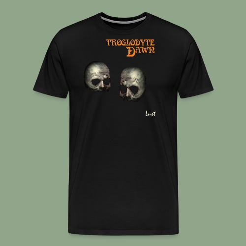 Troglodyte Dawn - Lust (shirt) - Men's Premium T-Shirt