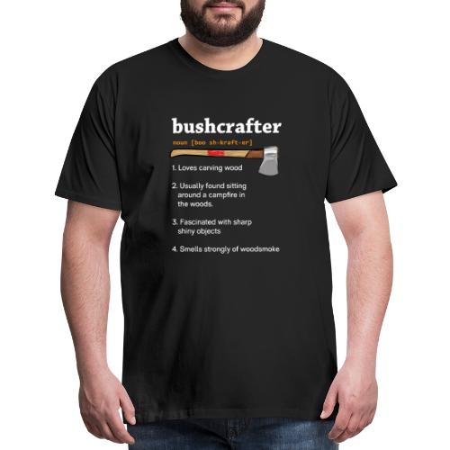 Bushcrafter - Men's Premium T-Shirt