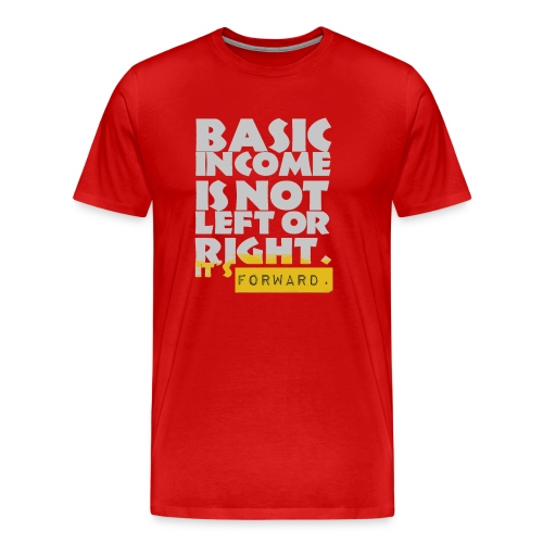UBI is not Left or Right - Men's Premium T-Shirt