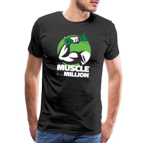 Muscle To A Million - Men's Premium T-Shirt