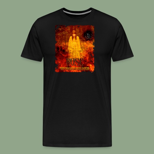 Rose - Witchburner #2 T-Shirt - Men's Premium T-Shirt