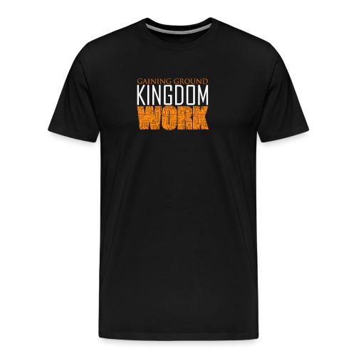 Gaining Ground Kingdom Work - Men's Premium T-Shirt