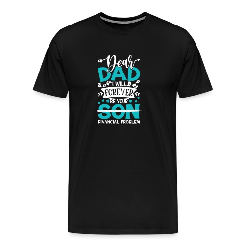 Dear dad son - Men's Premium T-Shirt